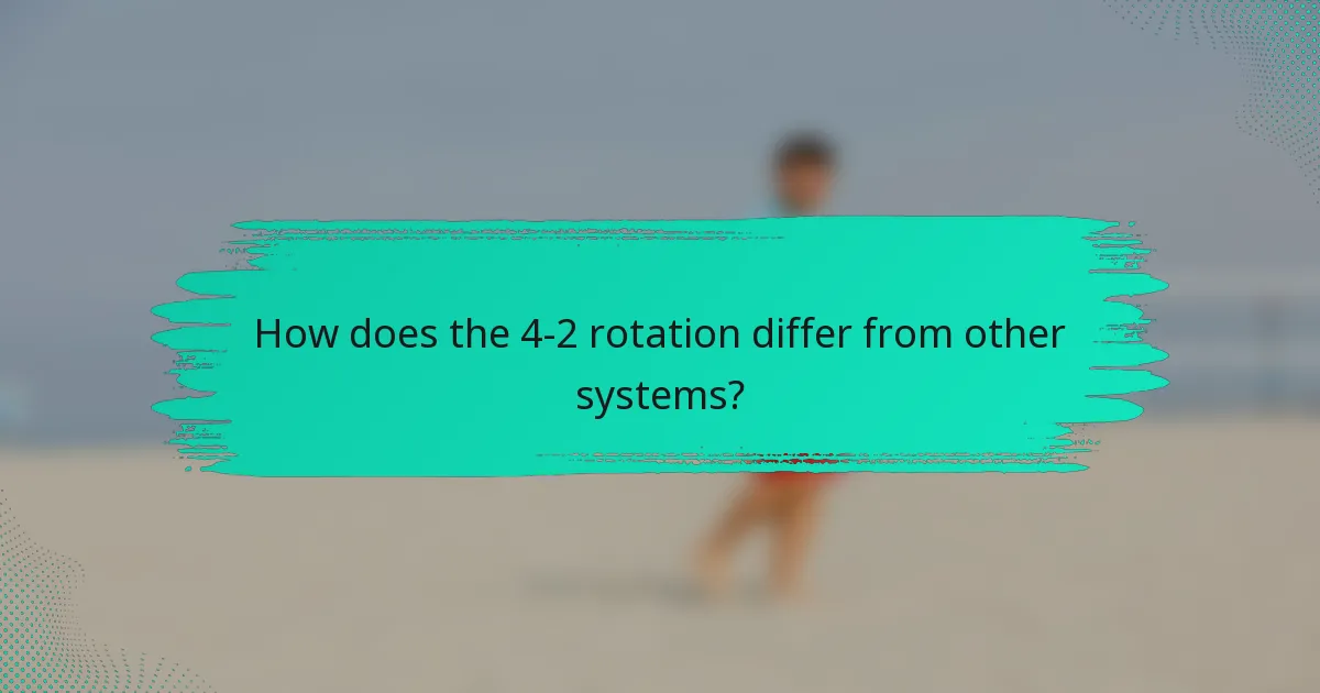How does the 4-2 rotation differ from other systems?
