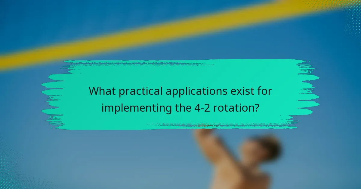 What practical applications exist for implementing the 4-2 rotation?