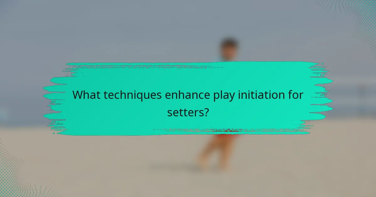 What techniques enhance play initiation for setters?